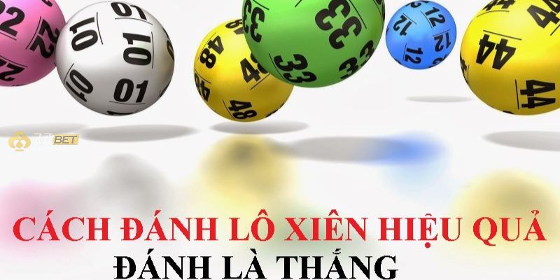 Kinh nghiệm chơi lô xiên dễ giành được chiến thắng