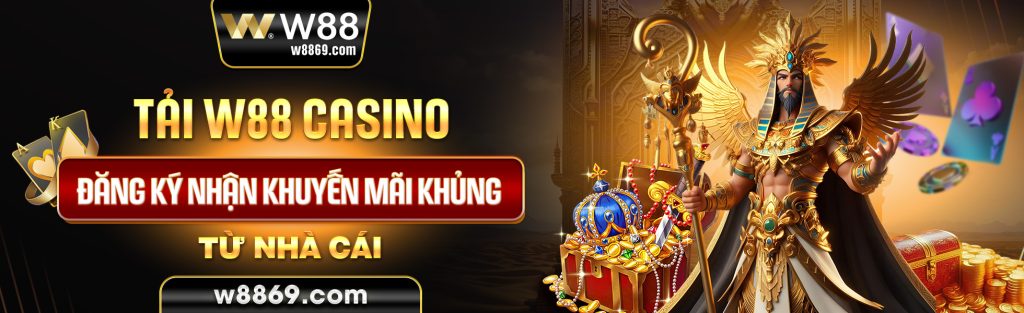 Tải W88 casino đăng ký nhận khuyến mãi khủng từ nhà cái